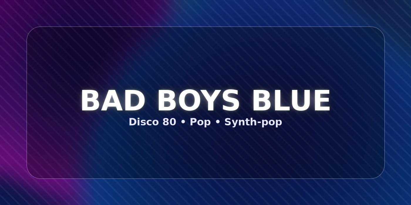 Bad Boys Blue — biografia i dyskografia zespołu